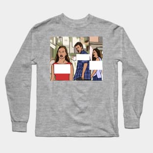 Distracted Boyfriend Funny Meme Template Long Sleeve T-Shirt